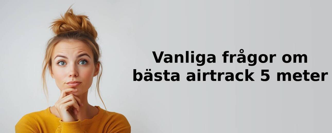 Vanliga frågor om airtrack 5 meter