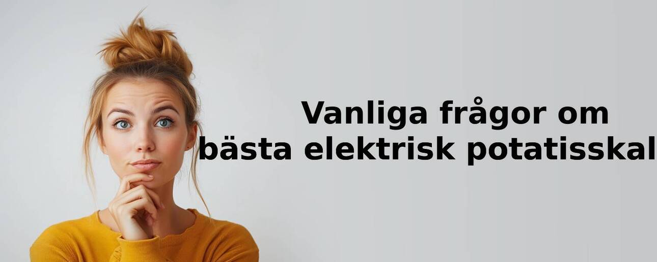 Vanliga frågor om elektrisk potatisskalare