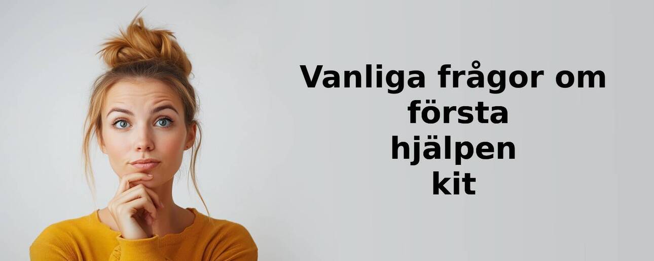 Vanliga frågor om första hjälpen kit