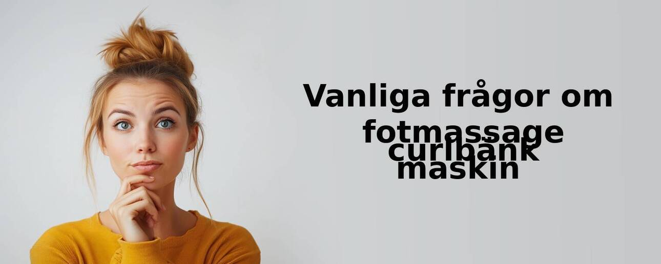Vanliga frågor om fotmassage maskin