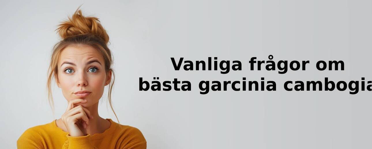 Vanliga frågor om garcinia cambogia