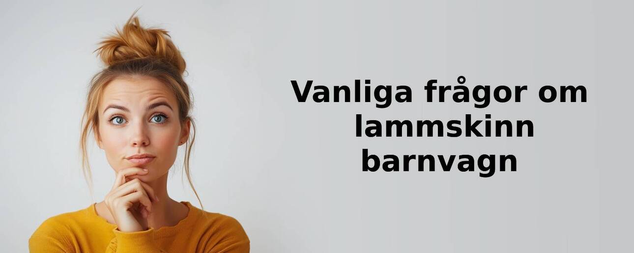 Vanliga frågor om lammskinn barnvagn