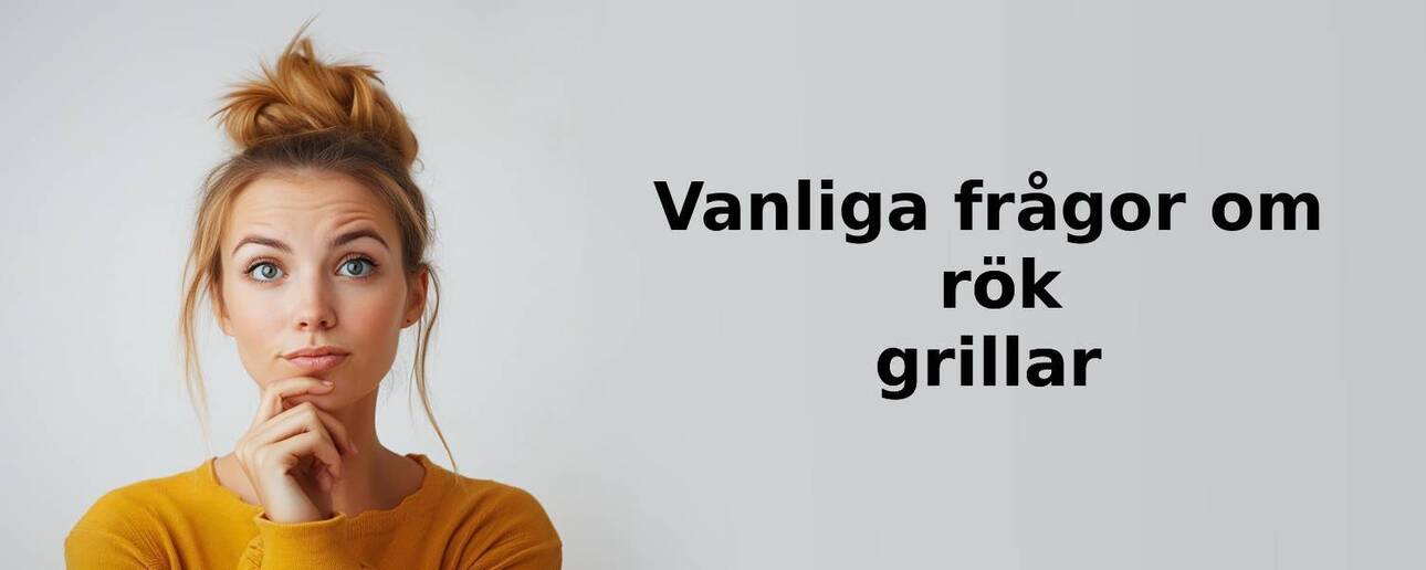 Vanliga frågor om rök grillar