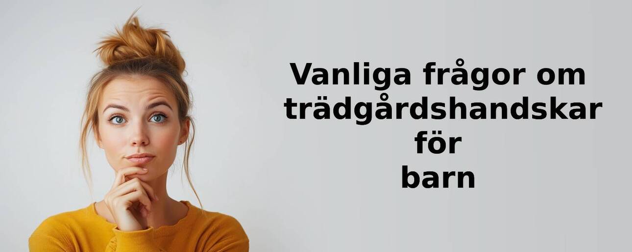 Vanliga frågor om trädgårdshandskar för barn