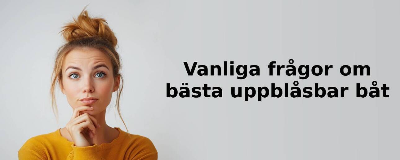 Vanliga frågor om uppblåsbar båt