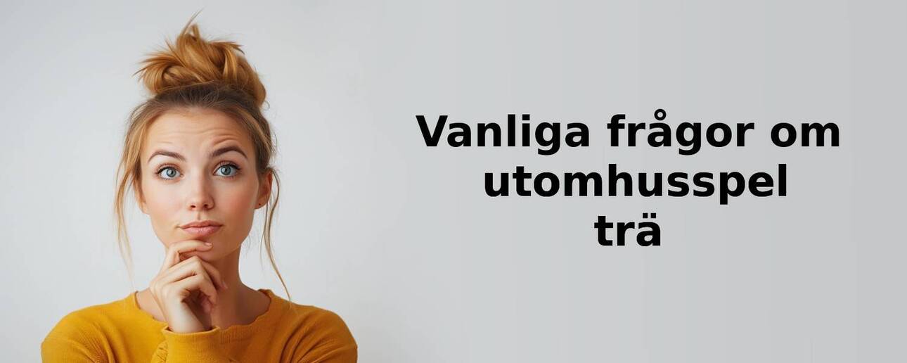 Vanliga frågor om utomhusspel trä