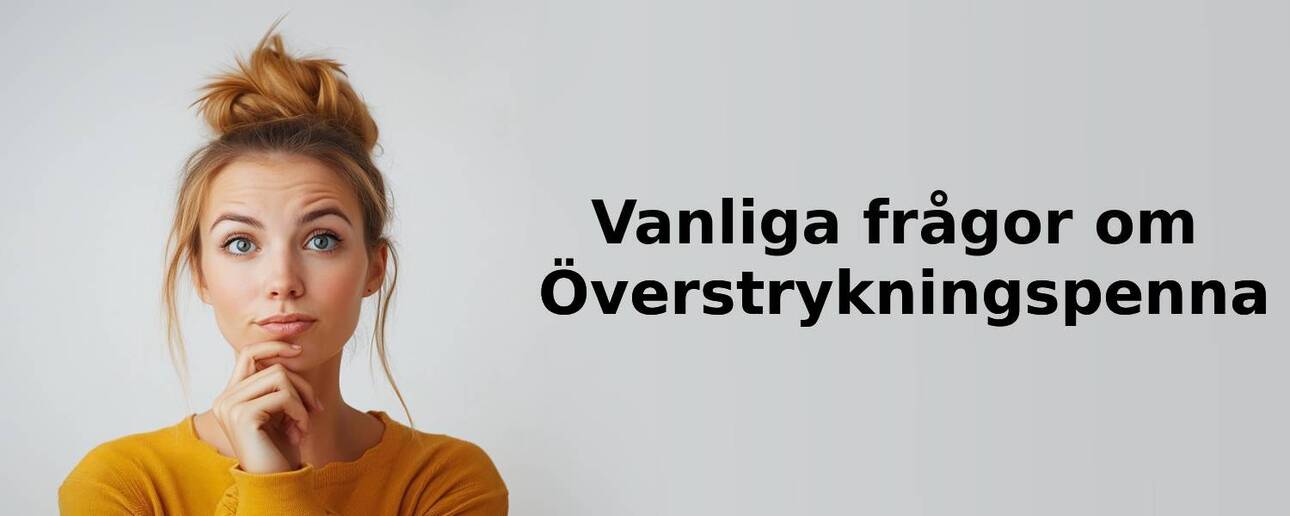Vanliga frågor om Överstrykningspenna