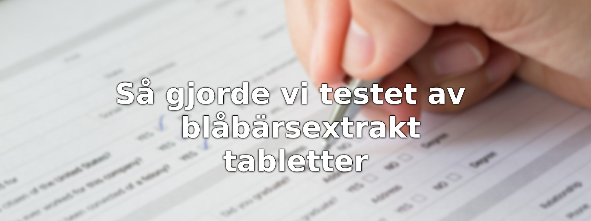 Om vårt test av blåbärsextrakt tabletter