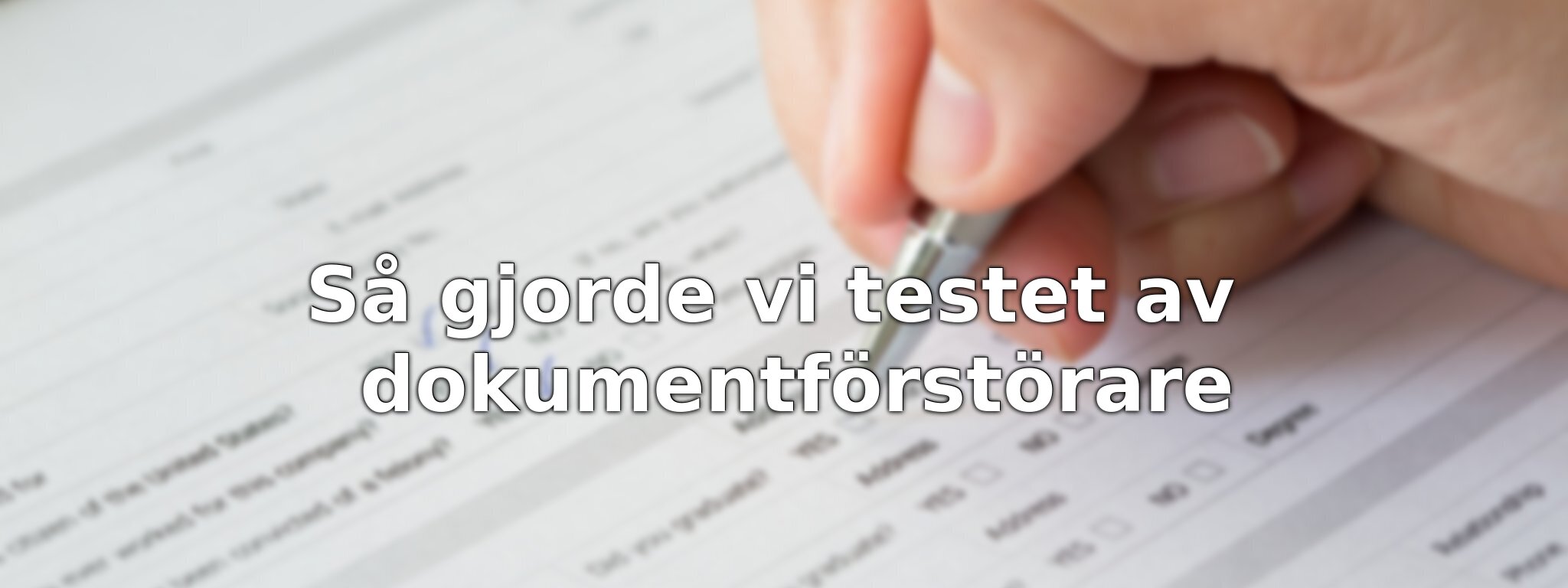 Om vårt test av dokumentförstörare