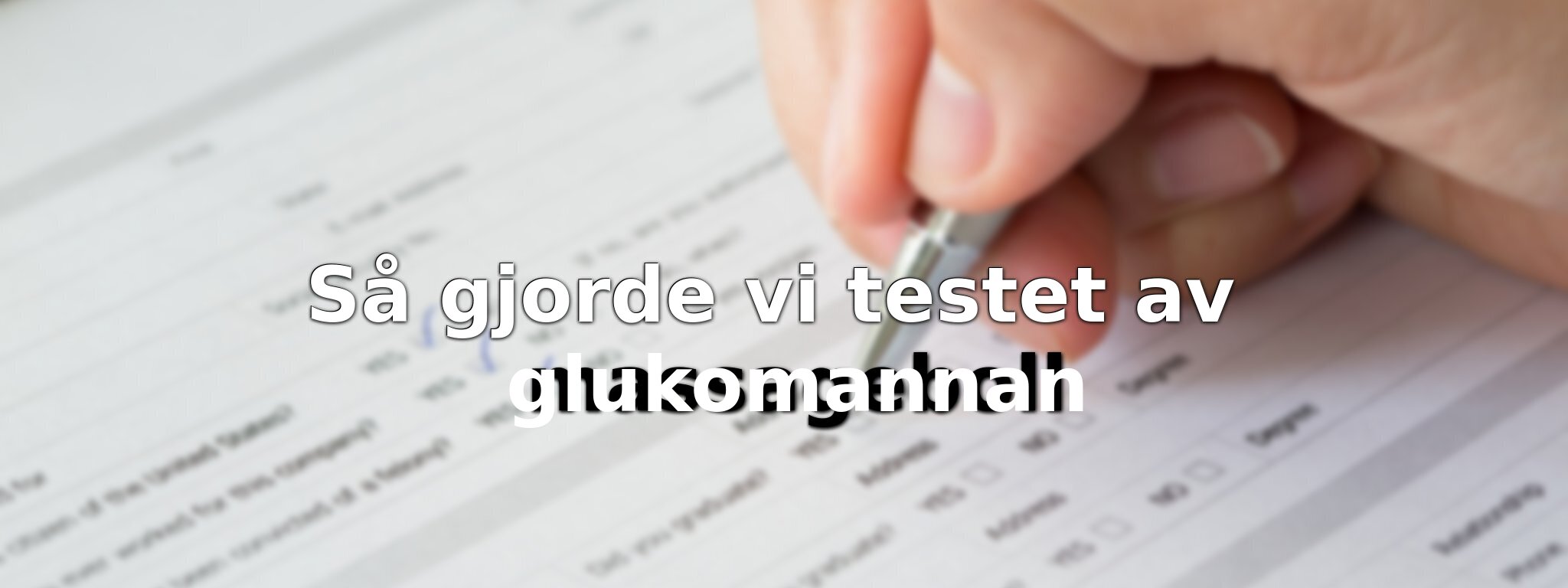 Om vårt test av glukomannan
