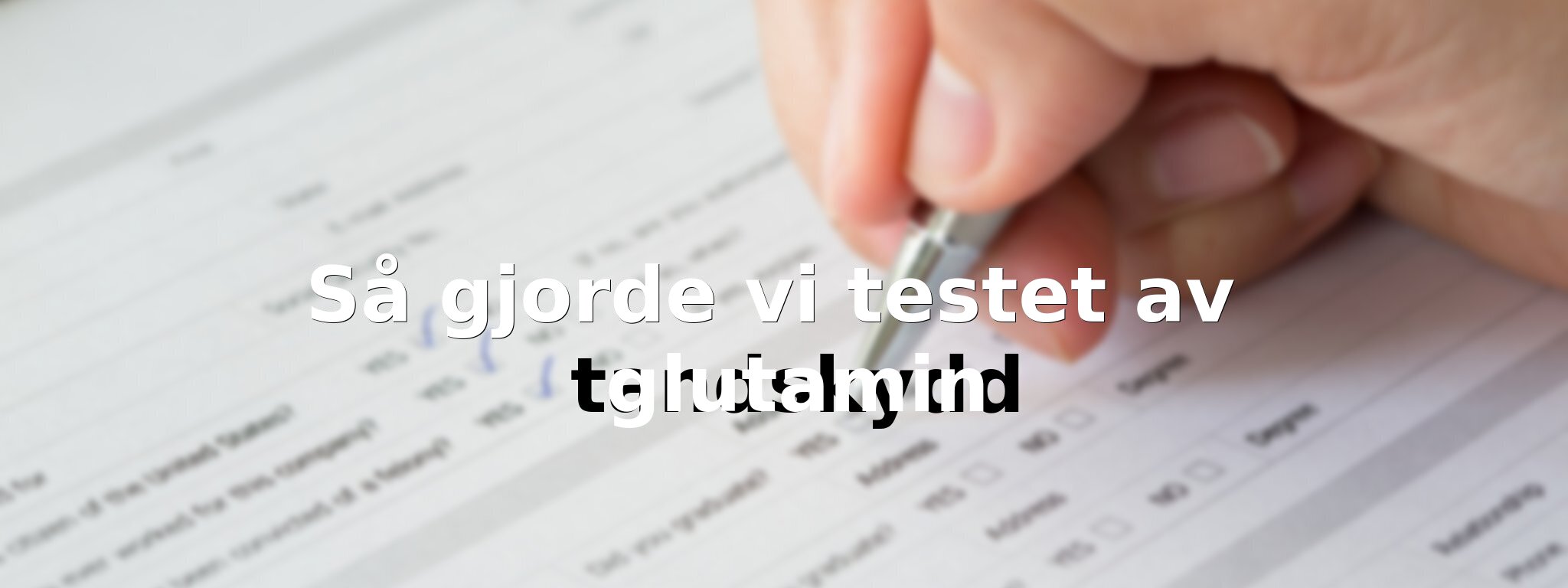 Om vårt test av glutamin