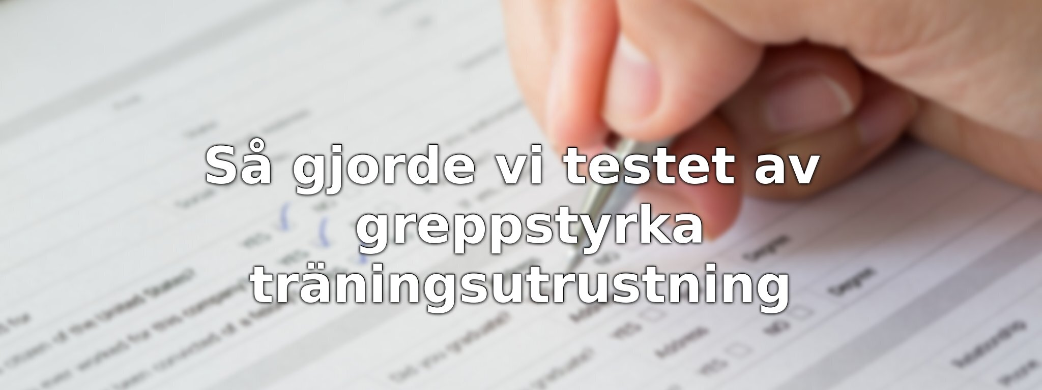 Om vårt test av greppstyrka träningsutrustning