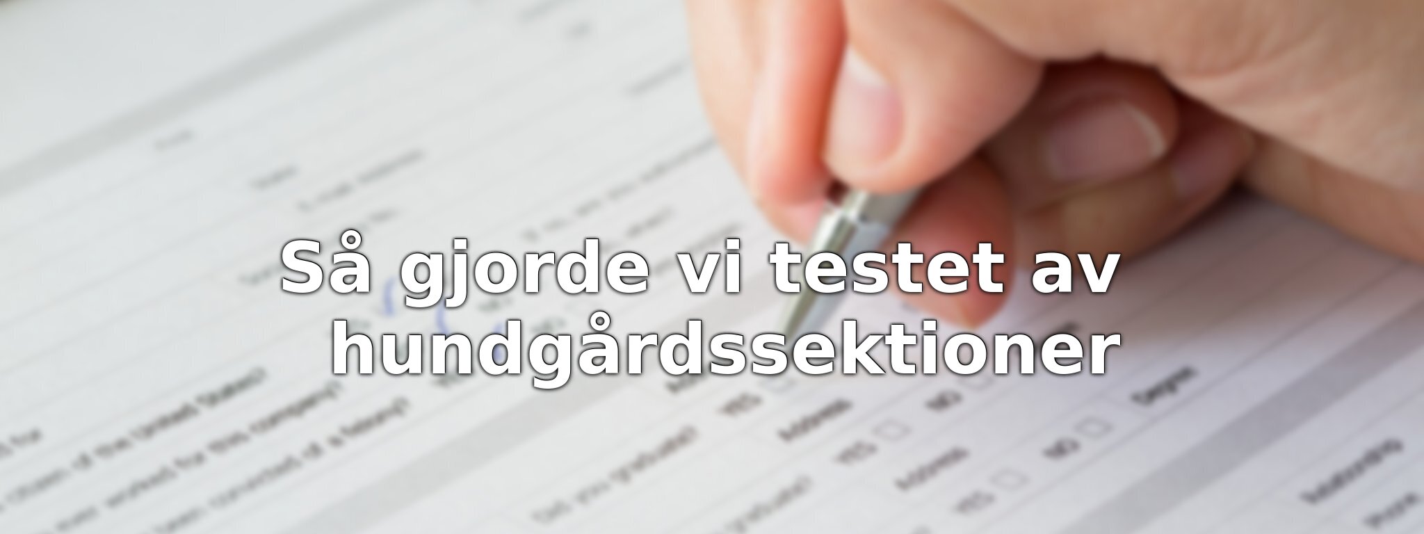 Om vårt test av hundgårdssektioner