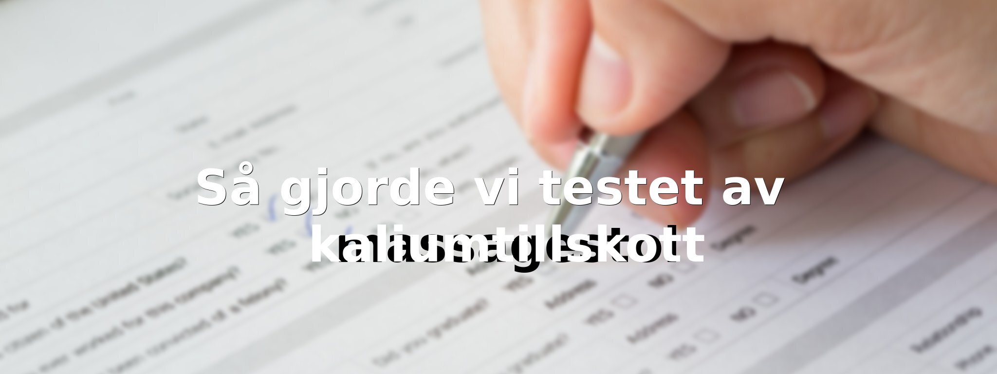 Om vårt test av kaliumtillskott