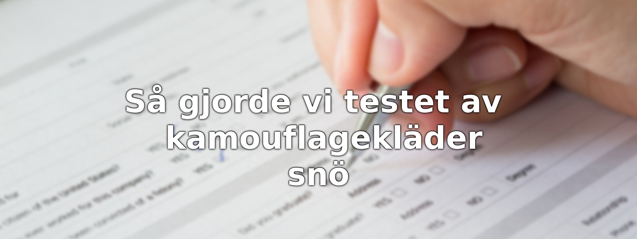 Om vårt test av kamouflagekläder snö