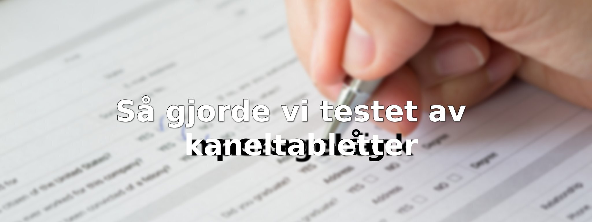 Om vårt test av kaneltabletter