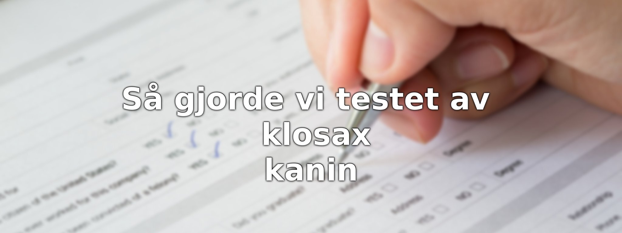 Om vårt test av klosax kanin