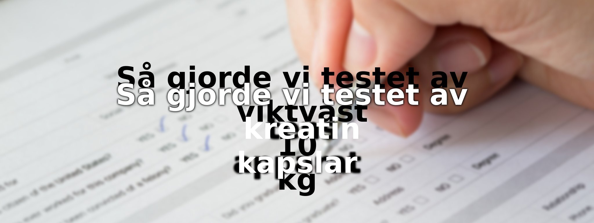 Om vårt test av kreatin kapslar