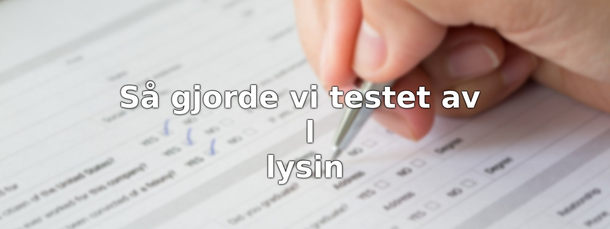 Om vårt test av l lysin