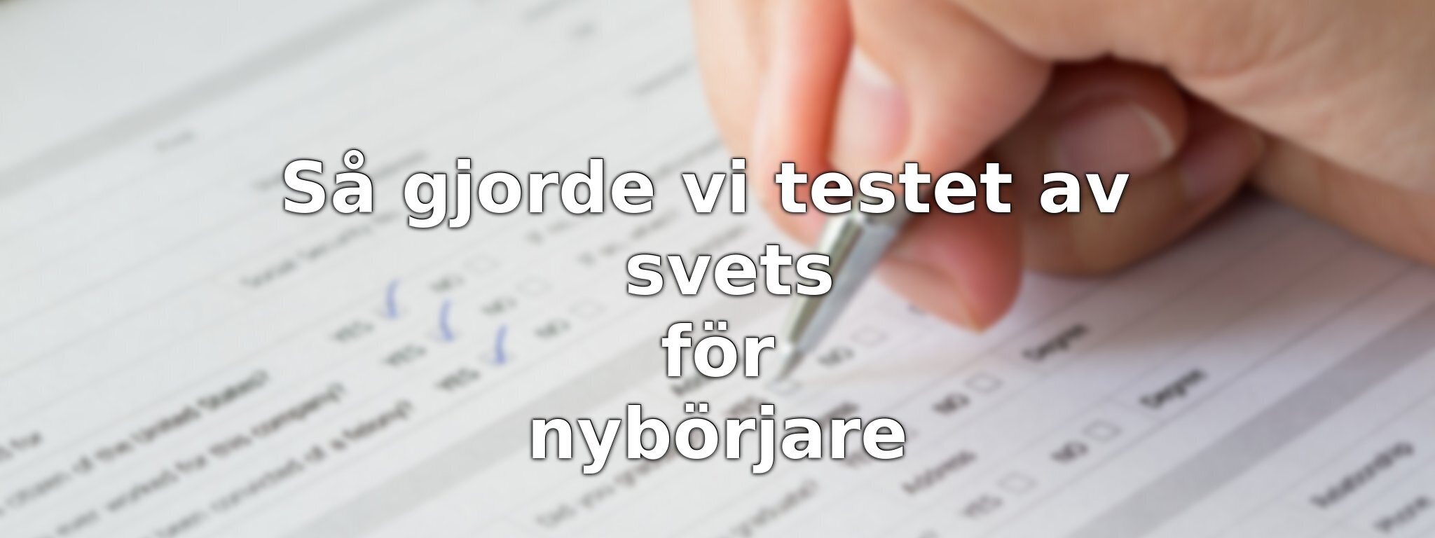 Om vårt test av svets för nybörjare