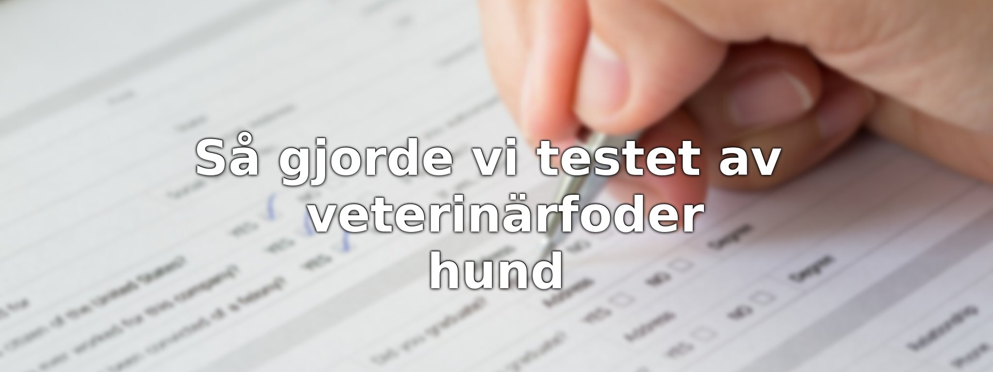 Om vårt test av veterinärfoder hund