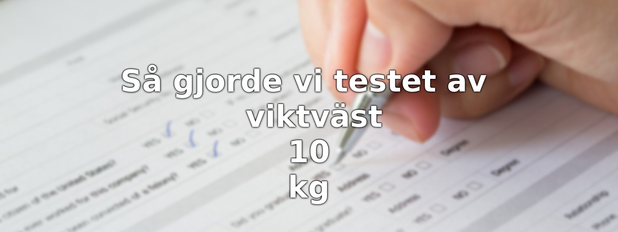 Om vårt test av viktväst 10 kg
