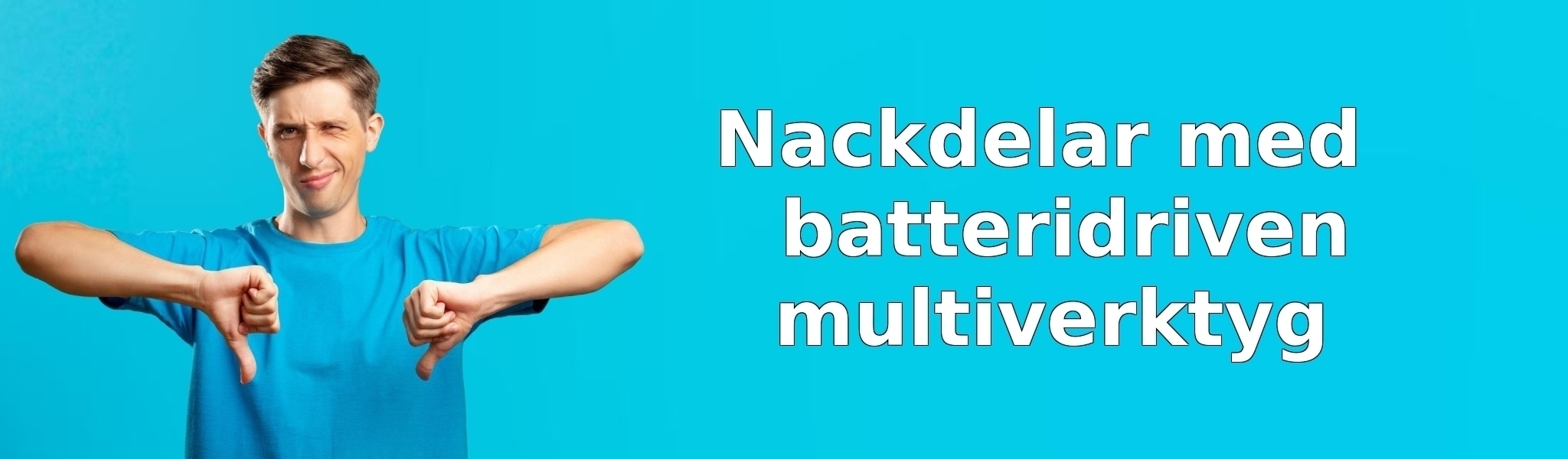 Nackdelar med batteridriven multiverktyg