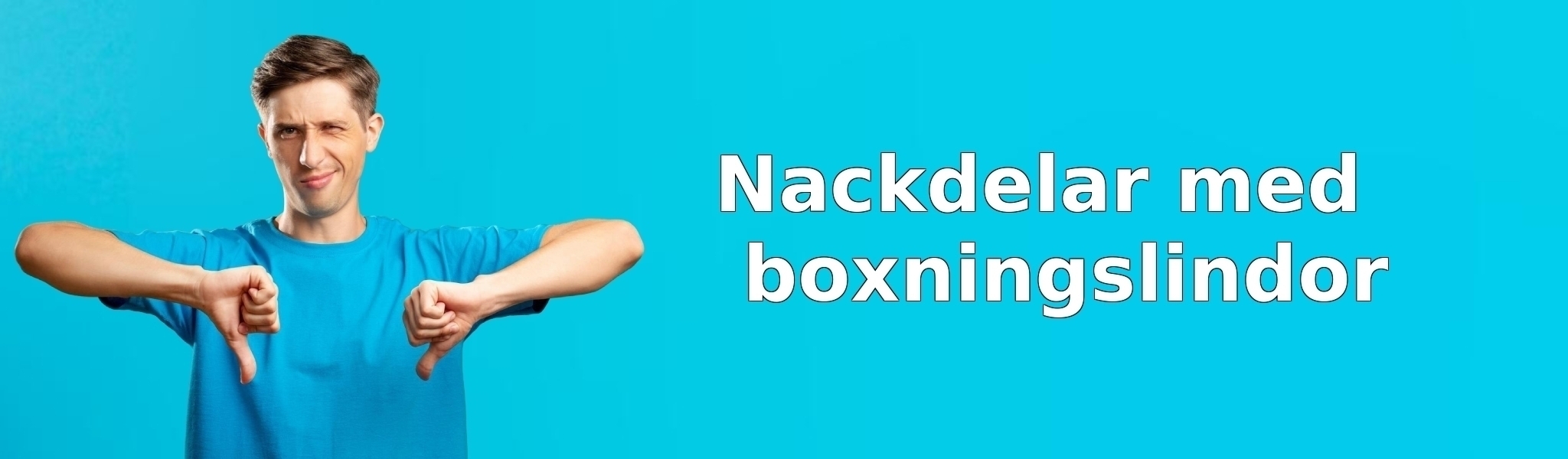 Nackdelar med boxningslindor