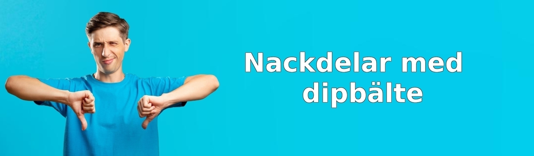 Nackdelar med dipbälte