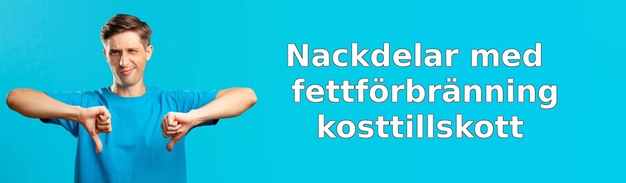 Nackdelar med fettförbränning kosttillskott