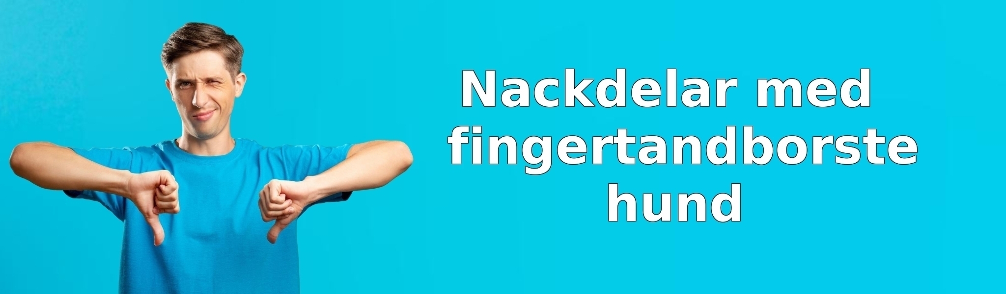 Nackdelar med fingertandborste hund