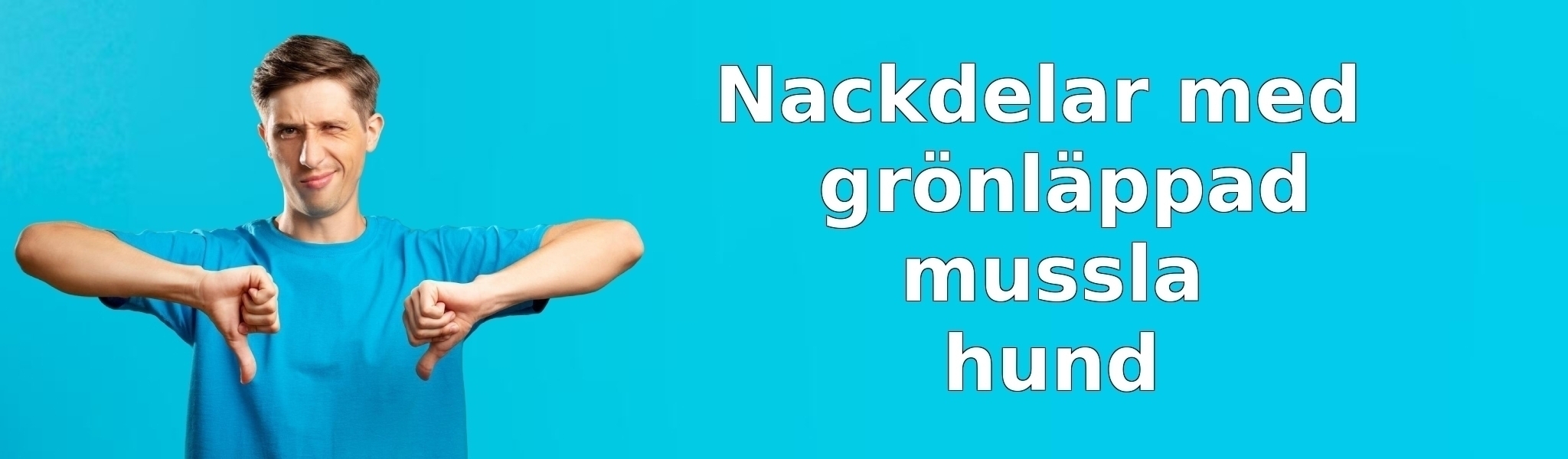 Nackdelar med grönläppad mussla hund