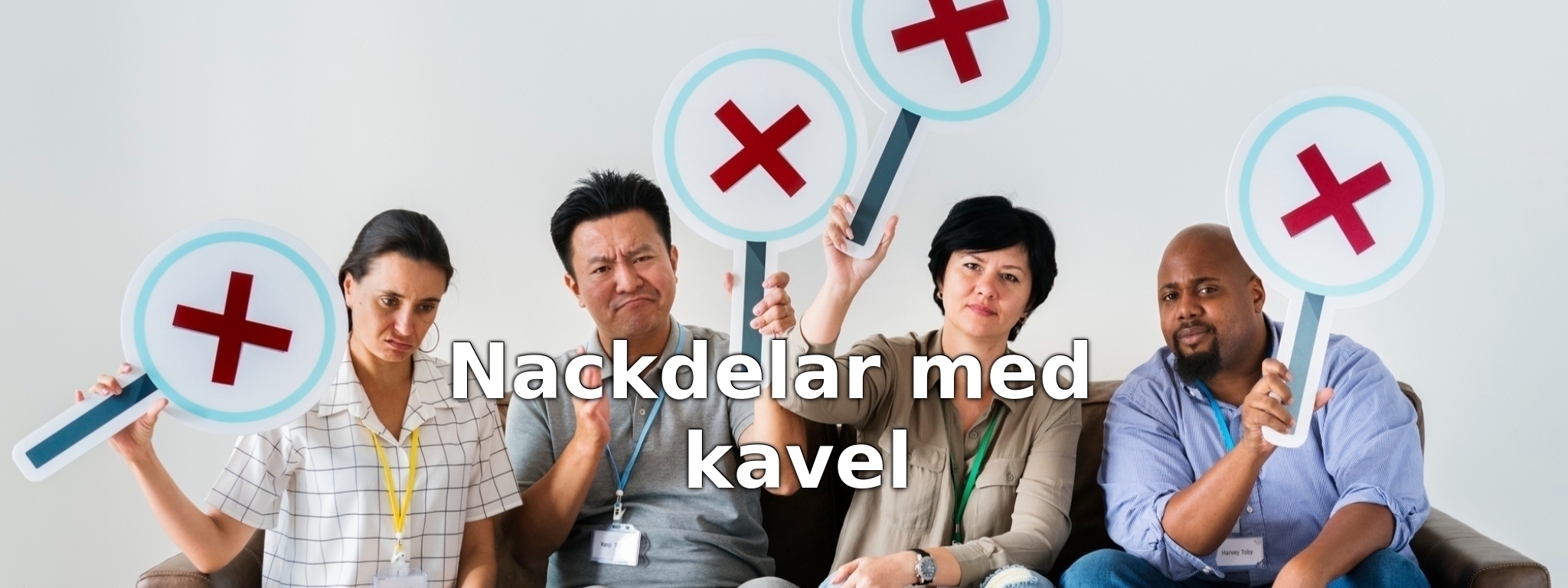 Nackdelar med kavel