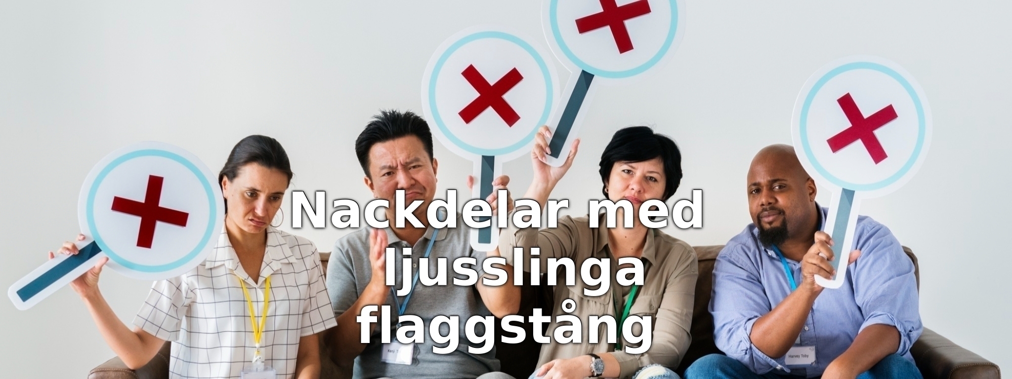 Nackdelar med ljusslinga flaggstång