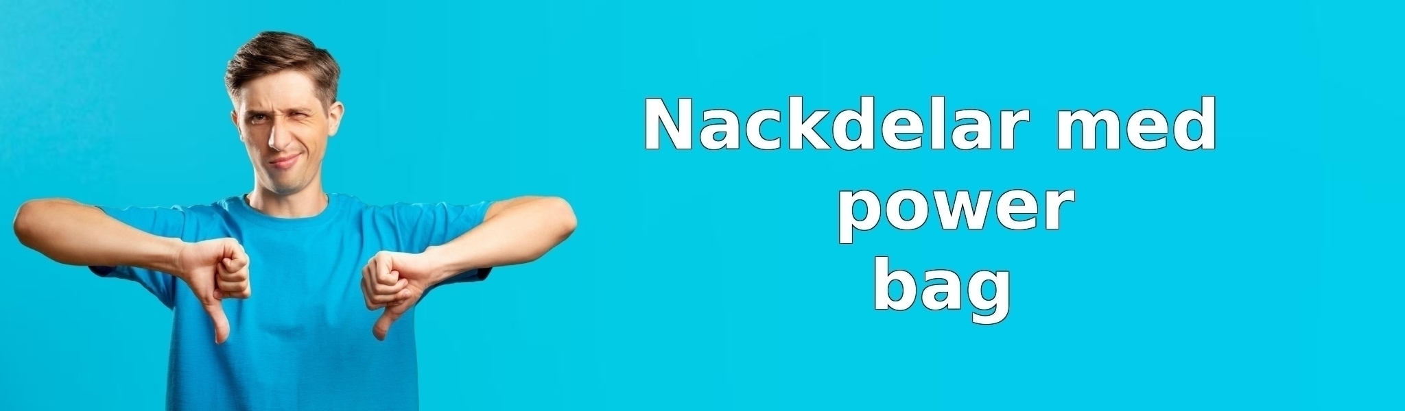 Nackdelar med power bag