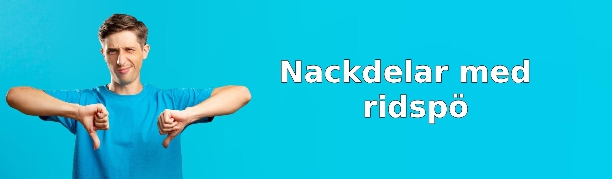 Nackdelar med ridspö