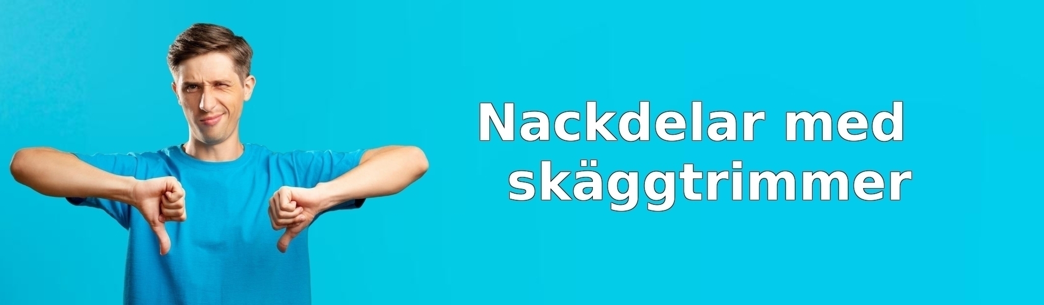 Nackdelar med skäggtrimmer