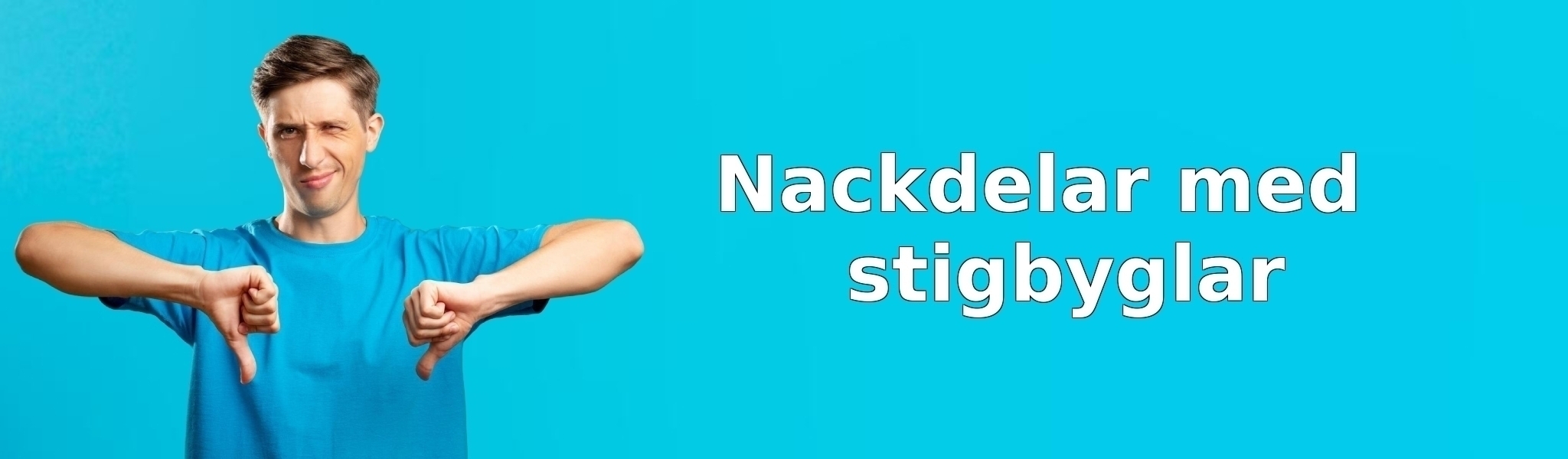 Nackdelar med stigbyglar