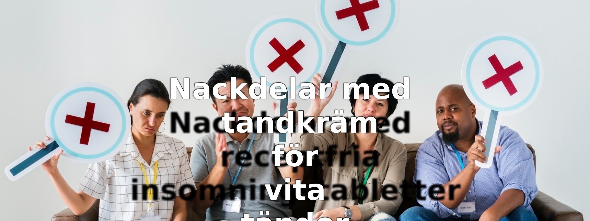 Nackdelar med tandkräm för vita tänder