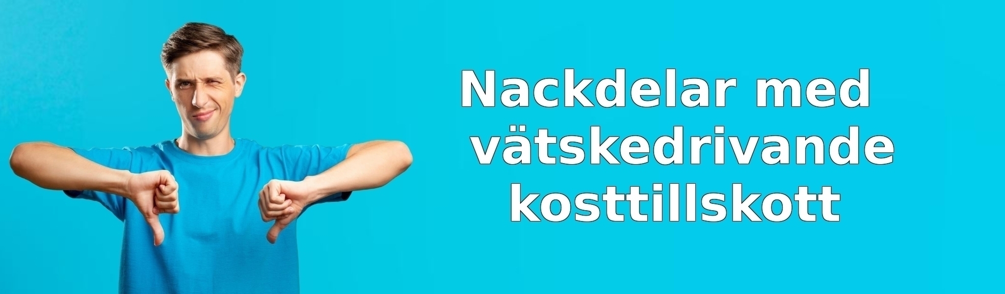 Nackdelar med vätskedrivande kosttillskott