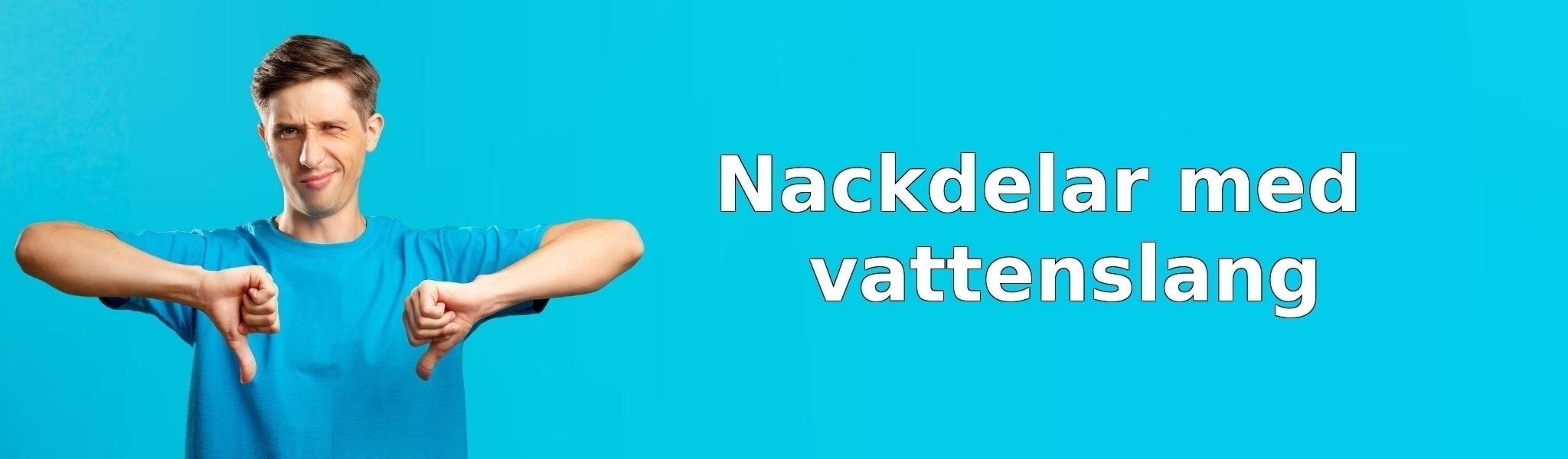 Nackdelar med vattenslang