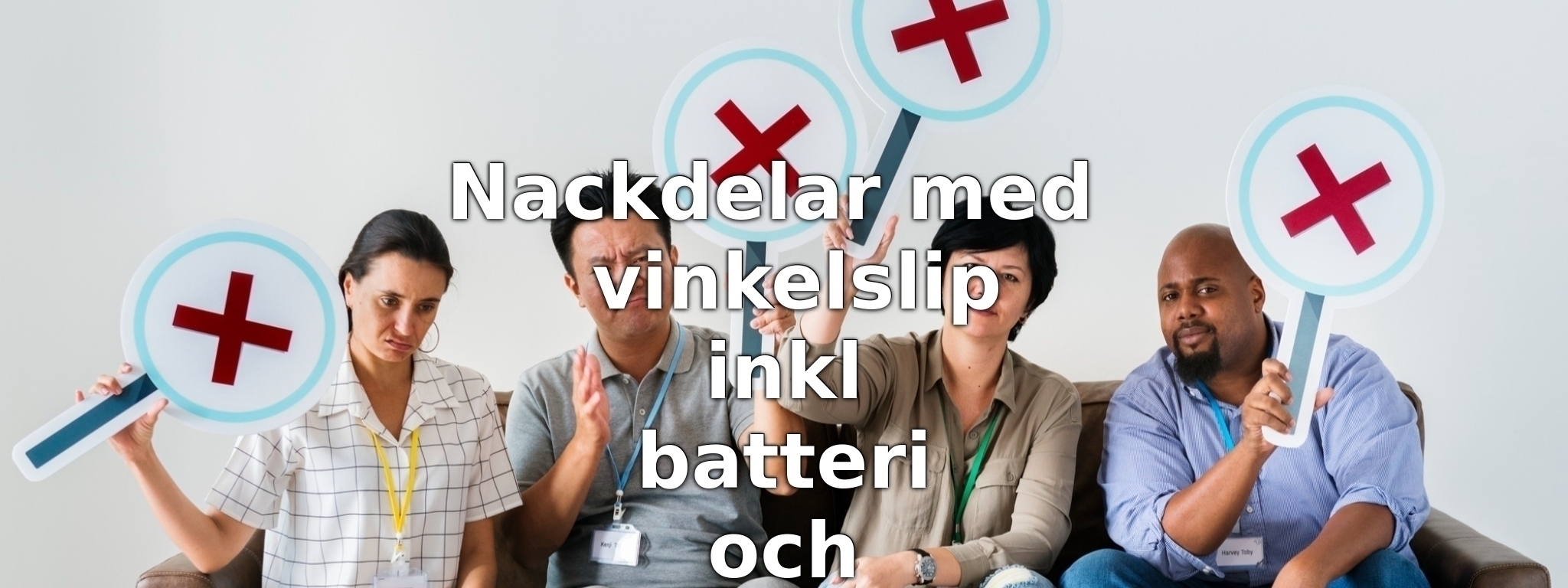 Nackdelar med vinkelslip inkl batteri och laddare