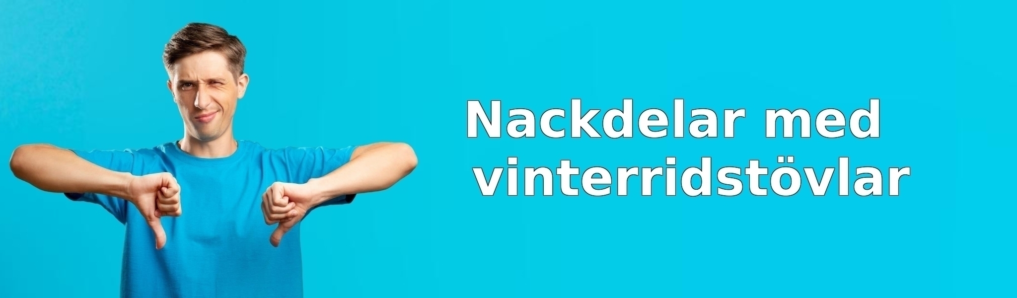 Nackdelar med vinterridstövlar
