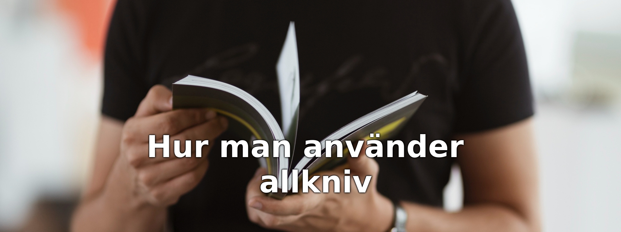 Hur man använder allkniv