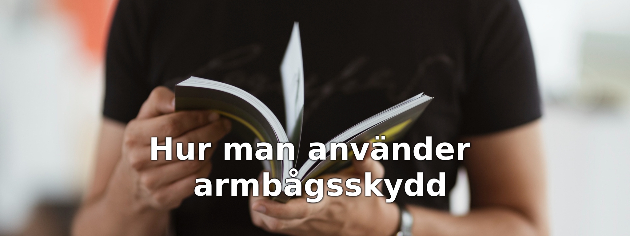Hur man använder armbågsskydd
