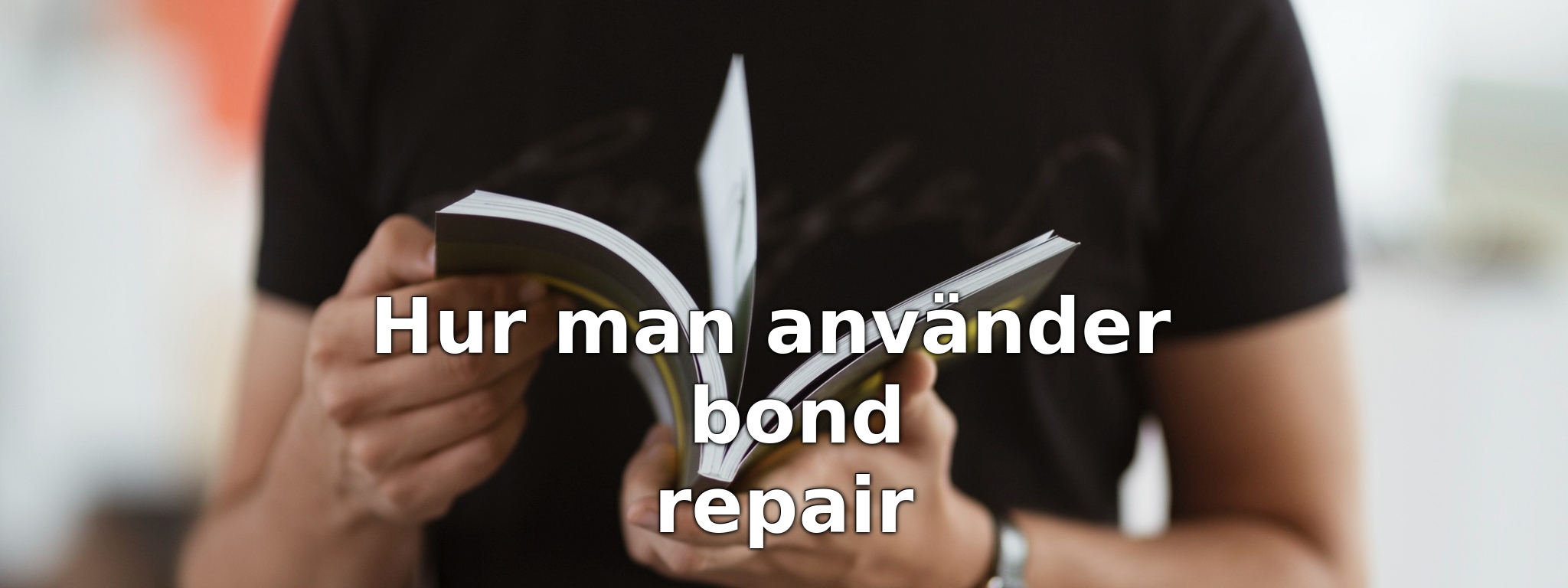 Hur man använder bond repair