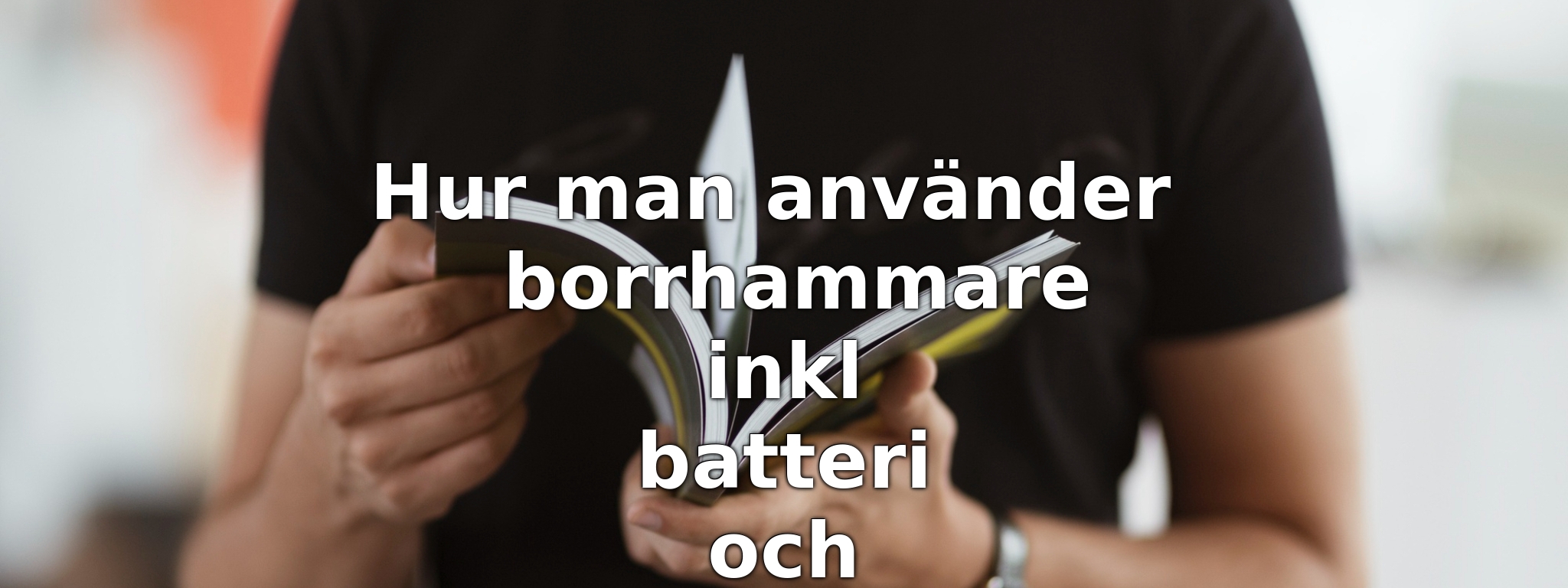 Hur man använder borrhammare inkl batteri och laddare