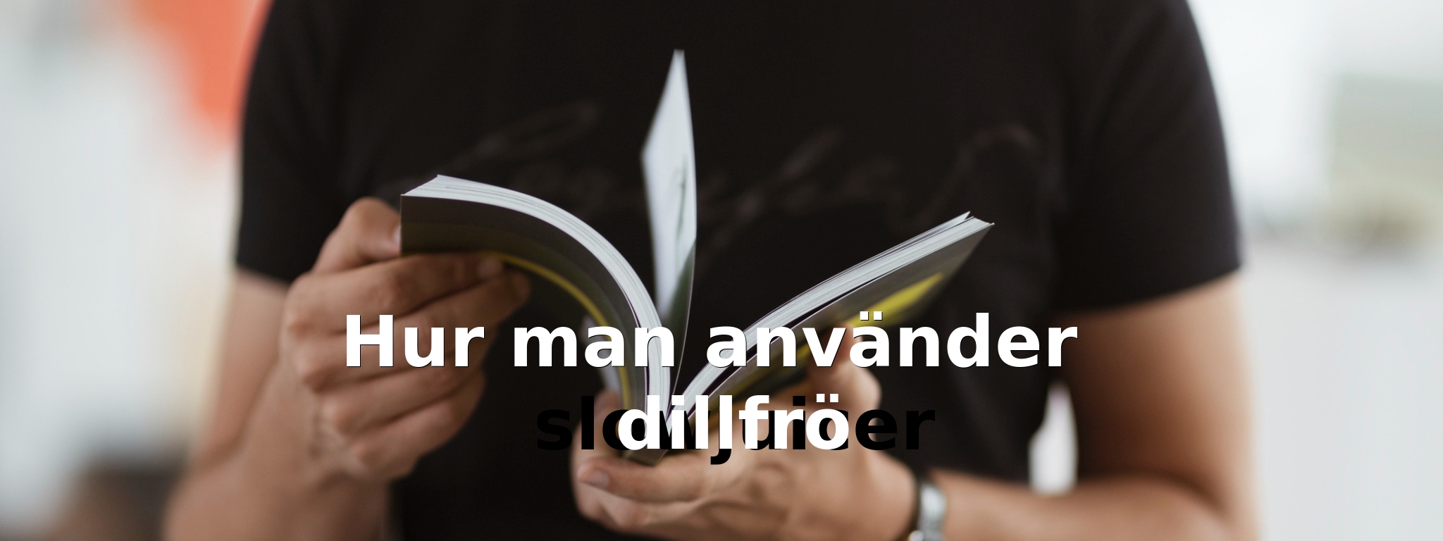 Hur man använder dillfrö
