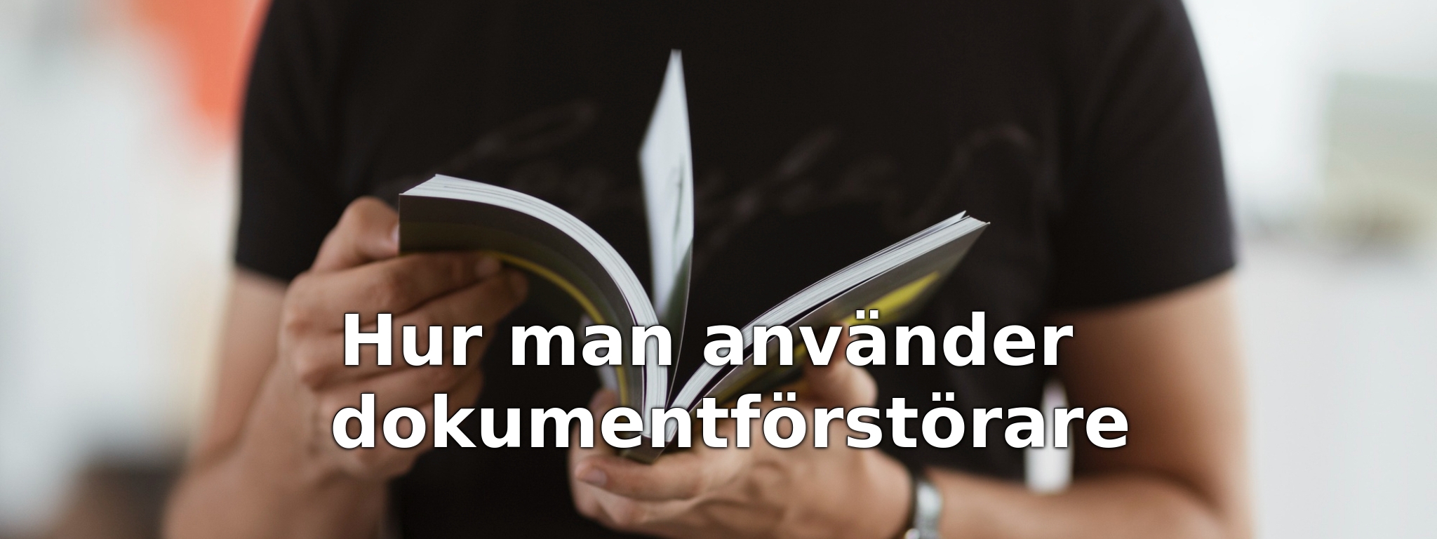Hur man använder dokumentförstörare