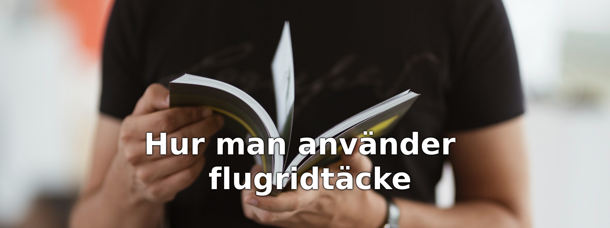 Hur man använder flugridtäcke